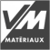 VM materiaux